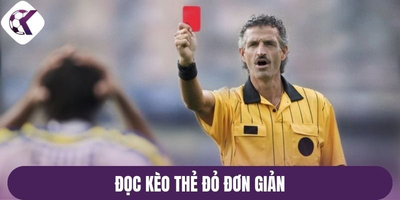Đọc kèo thẻ đỏ đơn giản