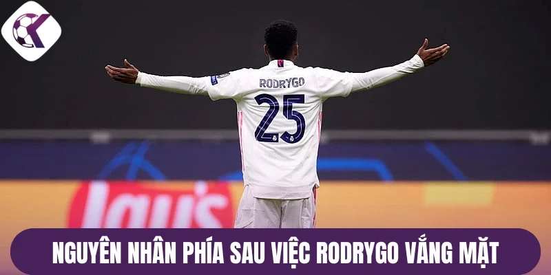 Nguyên nhân phía sau việc Rodrygo vắng mặt