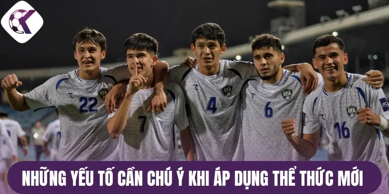 Những yếu tố cần chú ý khi áp dụng thể thức mới